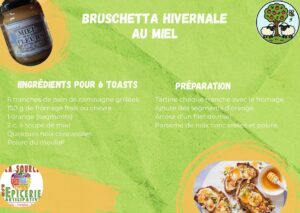 Bruschetta hivernale au miel IIngrédients pour 6 toasts 6 tranches de pain de campagne grillées 150 g de fromage frais ou chèvre 1 orange (segments) 2 c. à soupe de miel Quelques noix concassées Poivre du moulin PréTartine chaque tranche avec le fromage. Ajoute des segments d’orange. Arrose d’un filet de miel. Parseme de noix concassées et poivre.paration